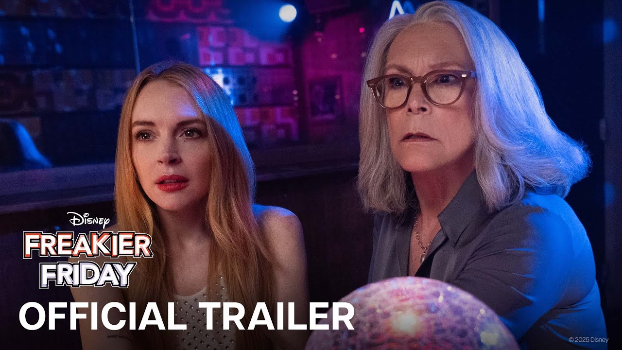 Still Image for Freakier Friday with the words Official Trailer superimposed