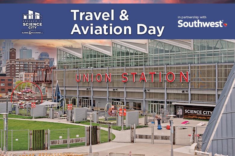 Featured Image for Travel and Aviation Day in Science City, Presented by Southwest Arilines.