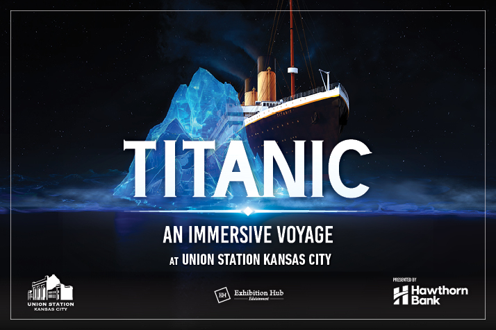 Titanic: An Immersive Voyage at Union Station Kansas City. Presented by Hawthorn Bank