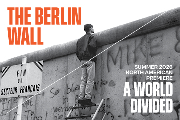 Man looking over the top of the Berlin wall with text The Berlin Wall, Summer 2026 North American Premiere, A World Divided