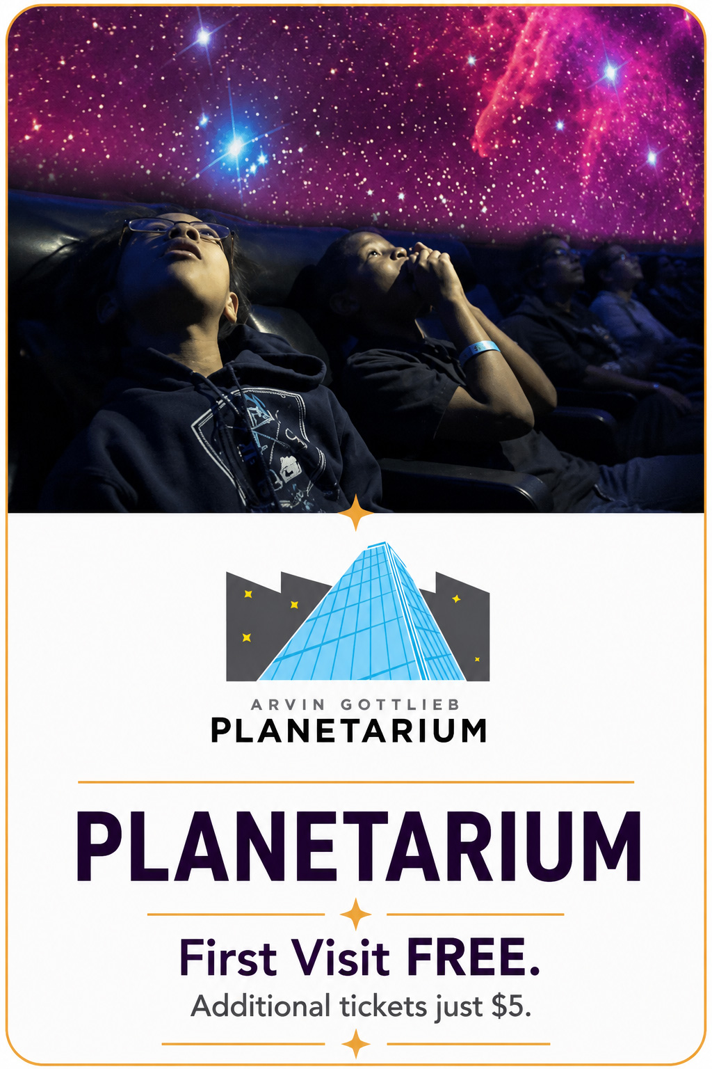 Planetarium. First Visit FREE. Additional tickets just $5.
